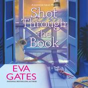 Shot Through the Book by  Eva Gates audiobook