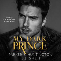 My Dark Prince by L. J. Shen audiobook