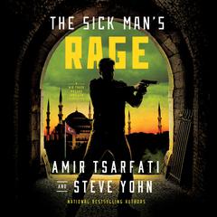 The Sick Man's Rage by Steve Yohn audiobook