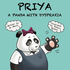 Priya, A panda with dyspraxia by Jo North audiobook