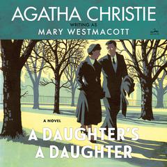 A Daughter’s a Daughter by Mary Westmacott audiobook