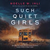 Such Quiet Girls by  Noelle Ihli audiobook