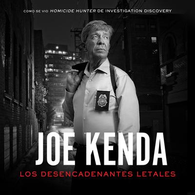 Los desencadenantes letales by Joe Kenda audiobook