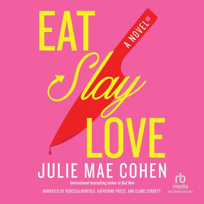Eat, Slay, Love by Julie Mae Cohen audiobook