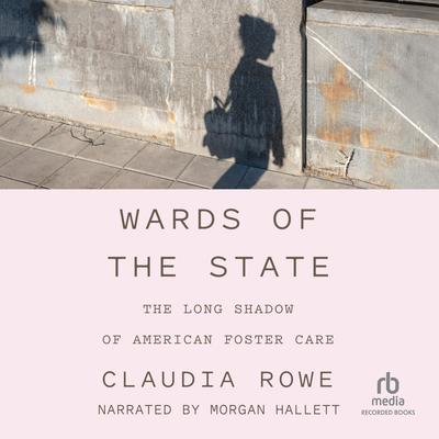 Wards of the State by Claudia Rowe audiobook