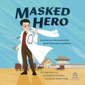 Masked Hero by  Dr. Shan Woo Liu audiobook
