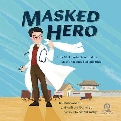 Masked Hero by Shan Woo Liu audiobook