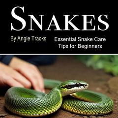 Snakes by Angie Tracks audiobook