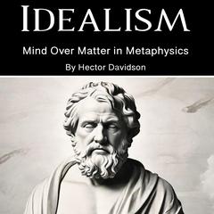 Idealism by Hector Davidson audiobook
