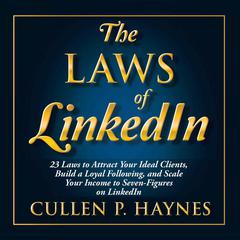 The Laws of LinkedIn by Cullen P. Haynes audiobook