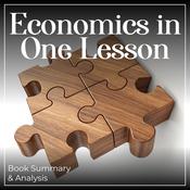 Economics in One Lesson: Book Summary & Analysis by  Henry Hazlitt audiobook