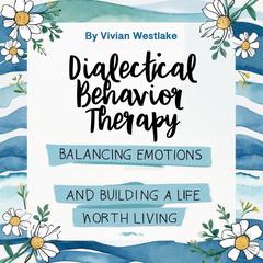 Dialectical Behavior Therapy by Vivian Westlake audiobook