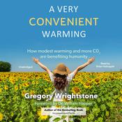 A Very Convenient Warming by  Gregory Wrightstone audiobook