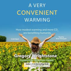 A Very Convenient Warming by Gregory Wrightstone audiobook