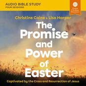 The Promise and Power of Easter: Audio Bible Studies by  Lisa Harper audiobook