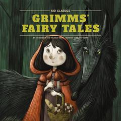 Grimm's Fairy Tales - Kid Classics by Margaret Novak audiobook