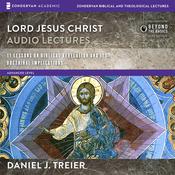 Lord Jesus Christ: Audio Lectures by  Daniel J. Treier audiobook