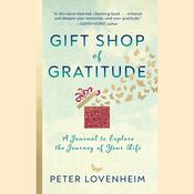 Gift Shop of Gratitude by  Peter Lovenheim audiobook