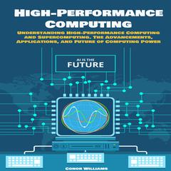 High-performance Computing by Conor Williams audiobook