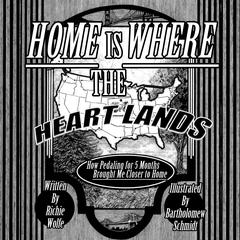 Home is Where the Heart Lands by Richie Wolfe audiobook