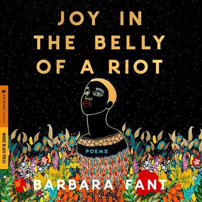 Joy in the Belly of a Riot by Barbara Fant audiobook