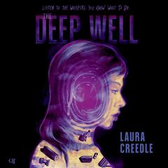 The Deep Well by Laura Creedle audiobook