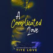 A Complicated Love by  Tiye audiobook