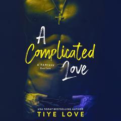 A Complicated Love by Tiye  audiobook