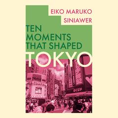 Tokyo by Eiko Maruko Siniawer audiobook