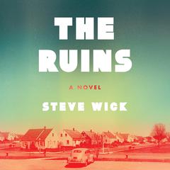 The Ruins by Steve Wick audiobook