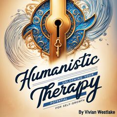 Humanistic Therapy by Vivian Westlake audiobook