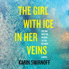 The Girl with Ice in Her Veins by Karin Smirnoff audiobook