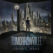Tomorrowville by  David T. Isaak audiobook
