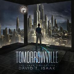 Tomorrowville by David T. Isaak audiobook