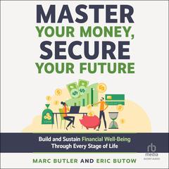 Master Your Money, Secure Your Future by Marc Butler audiobook