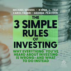 The 3 Simple Rules of Investing by Michael Edesess audiobook
