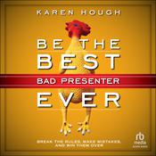 Be the Best Bad Presenter Ever by  Karen Hough audiobook