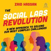 The Social Labs Revolution by  Zaid Hassan audiobook