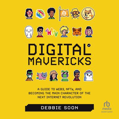 Digital Mavericks by Debbie Soon audiobook