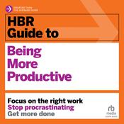 HBR Guide to Being More Productive by  Harvard Business Review audiobook
