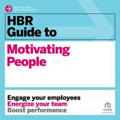 HBR Guide to Motivating People by  Harvard Business Review audiobook