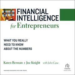 Financial Intelligence for Entrepreneurs by John Case audiobook