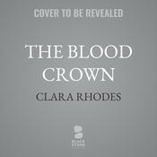 The Blood Crown by  Clara Rhodes audiobook