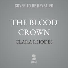 The Blood Crown by Clara Rhodes audiobook