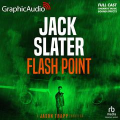 Flash Point [Dramatized Adaptation] by Jack Slater audiobook