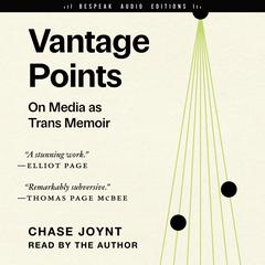 Vantage Points by Chase Joynt audiobook