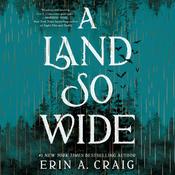 A Land So Wide by  Erin A. Craig audiobook