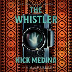 The Whistler by Nick Medina audiobook