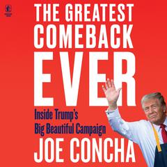 The Greatest Comeback Ever by Joe Concha audiobook