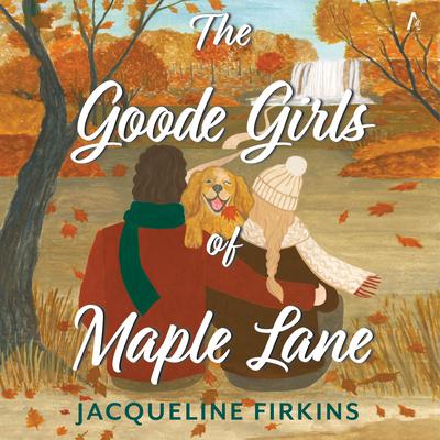 The Goode Girls of Maple Lane by Jacqueline Firkins audiobook